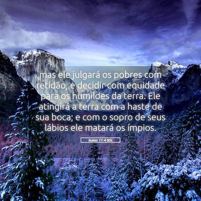 Picture 05 - Isaías 11:4 BSL - mas ele julgará os pobres com retidão, e - Bible Verse Picture