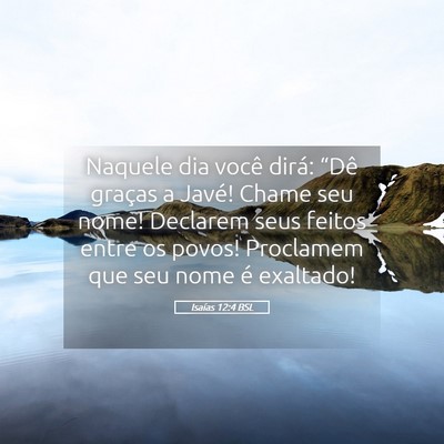 Picture 05 - Isaías 12:4 BSL - Naquele dia você dirá: “Dê graças a Javé! - Bible Verse Picture