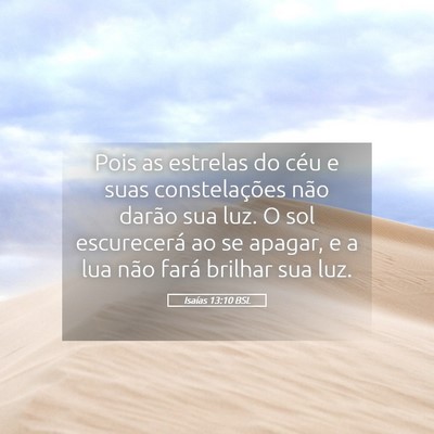 Picture 05 - Isaías 13:10 BSL - Pois as estrelas do céu e suas constelações - Bible Verse Picture
