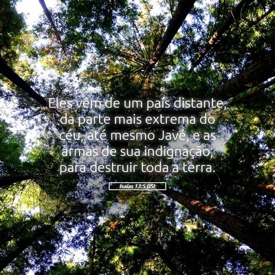 Picture 05 - Isaías 13:5 BSL - Eles vêm de um país distante, da parte mais - Bible Verse Picture