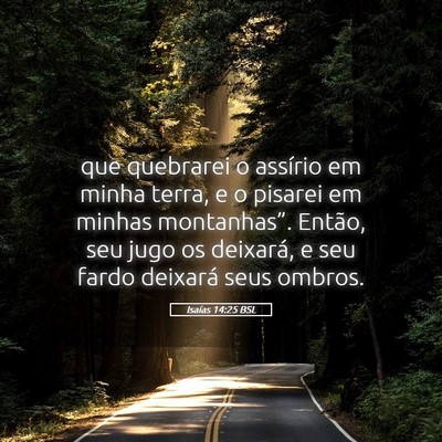 Picture 05 - Isaías 14:25 BSL - que quebrarei o assírio em minha terra, e o - Bible Verse Picture