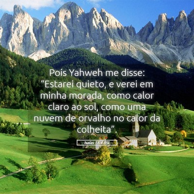 Picture 05 - Isaías 18:4 BSL - Pois Yahweh me disse: “Estarei quieto, e verei - Bible Verse Picture