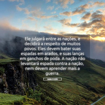 Picture 05 - Isaías 2:4 BSL - Ele julgará entre as nações, e decidirá a - Bible Verse Picture