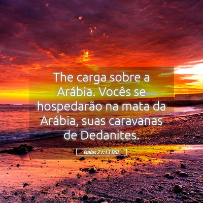 Picture 05 - Isaías 21:13 BSL - The carga sobre a Arábia. Vocês se hospedarão - Bible Verse Picture