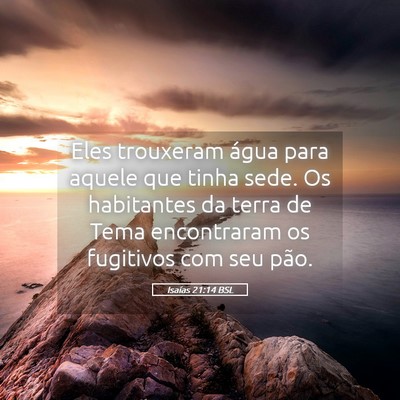 Picture 05 - Isaías 21:14 BSL - Eles trouxeram água para aquele que tinha sede. - Bible Verse Picture