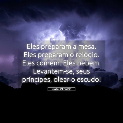 Picture 05 - Isaías 21:5 BSL - Eles preparam a mesa. Eles preparam o relógio. - Bible Verse Picture