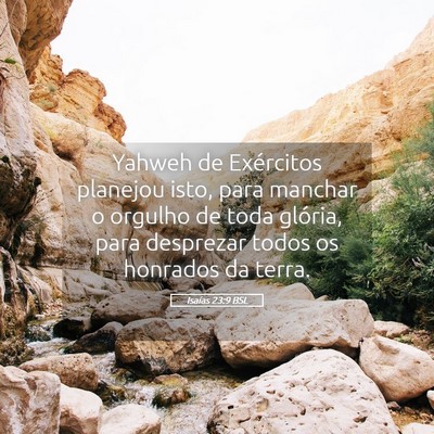 Picture 05 - Isaías 23:9 BSL - Yahweh de Exércitos planejou isto, para manchar - Bible Verse Picture
