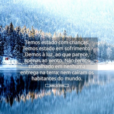 Picture 05 - Isaías 26:18 BSL - Temos estado com crianças. Temos estado em - Bible Verse Picture