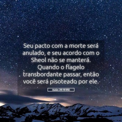 Picture 05 - Isaías 28:18 BSL - Seu pacto com a morte será anulado, e seu acordo - Bible Verse Picture