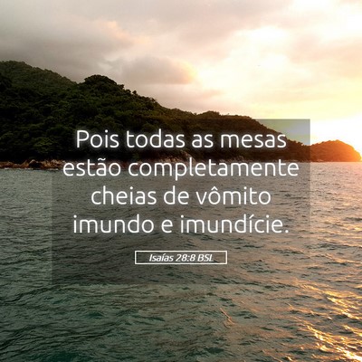 Picture 05 - Isaías 28:8 BSL - Pois todas as mesas estão completamente cheias - Bible Verse Picture