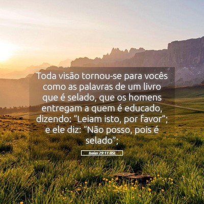 Picture 05 - Isaías 29:11 BSL - Toda visão tornou-se para vocês como as - Bible Verse Picture