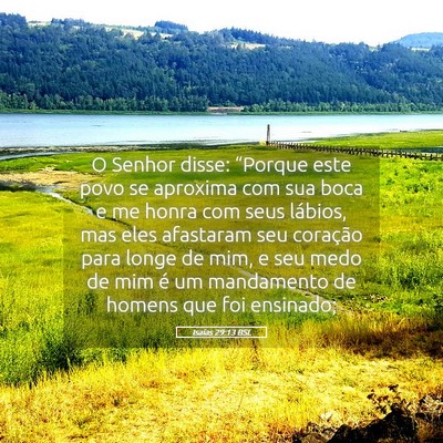 Picture 05 - Isaías 29:13 BSL - O Senhor disse: “Porque este povo se aproxima - Bible Verse Picture