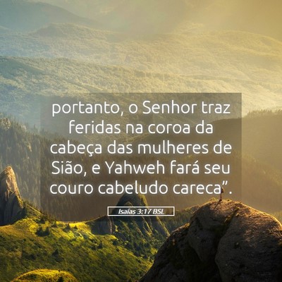 Picture 05 - Isaías 3:17 BSL - portanto, o Senhor traz feridas na coroa da - Bible Verse Picture