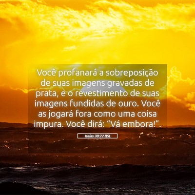 Picture 05 - Isaías 30:22 BSL - Você profanará a sobreposição de suas imagens - Bible Verse Picture