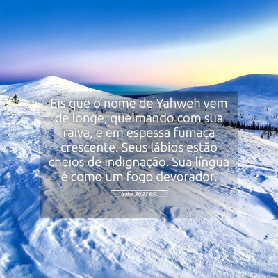 Picture 05 - Isaías 30:27 BSL - Eis que o nome de Yahweh vem de longe, queimando - Bible Verse Picture