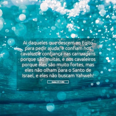 Picture 05 - Isaías 31:1 BSL - Ai daqueles que descem ao Egito para pedir ajuda, - Bible Verse Picture