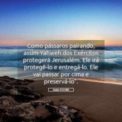 Picture 05 - Isaías 31:5 BSL - Como pássaros pairando, assim Yahweh dos - Bible Verse Picture