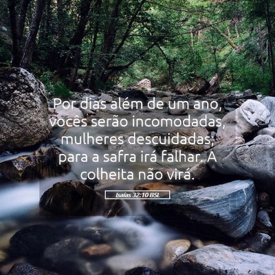 Picture 05 - Isaías 32:10 BSL - Por dias além de um ano, vocês serão - Bible Verse Picture