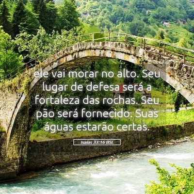Picture 05 - Isaías 33:16 BSL - ele vai morar no alto. Seu lugar de defesa será - Bible Verse Picture