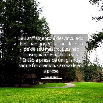 Picture 05 - Isaías 33:23 BSL - Seu armamento é desvinculado. Eles não puderam - Bible Verse Picture