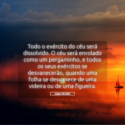 Picture 05 - Isaías 34:4 BSL - Todo o exército do céu será dissolvido. O céu - Bible Verse Picture