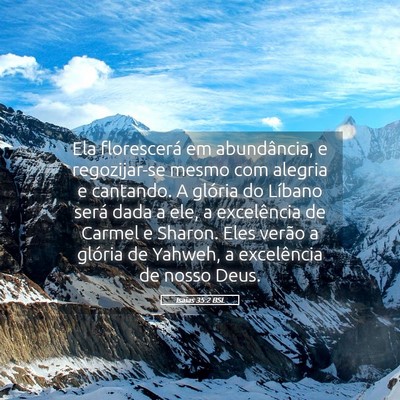 Picture 05 - Isaías 35:2 BSL - Ela florescerá em abundância, e regozijar-se - Bible Verse Picture