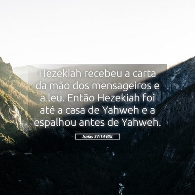 Picture 05 - Isaías 37:14 BSL - Hezekiah recebeu a carta da mão dos mensageiros - Bible Verse Picture