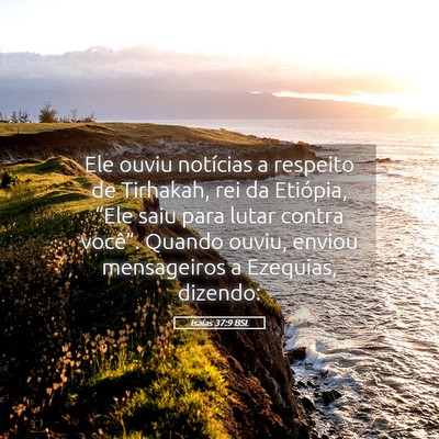 Picture 05 - Isaías 37:9 BSL - Ele ouviu notícias a respeito de Tirhakah, rei - Bible Verse Picture