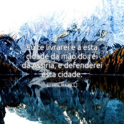 Picture 05 - Isaías 38:6 BSL - Eu te livrarei e a esta cidade da mão do rei da - Bible Verse Picture