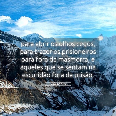 Picture 05 - Isaías 42:7 BSL - para abrir os olhos cegos, para trazer os - Bible Verse Picture