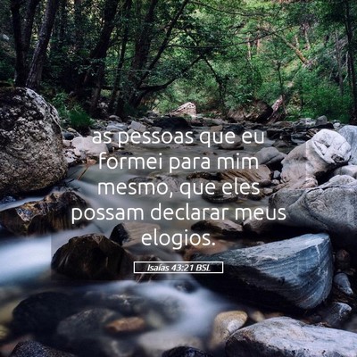 Picture 05 - Isaías 43:21 BSL - as pessoas que eu formei para mim mesmo, que eles - Bible Verse Picture