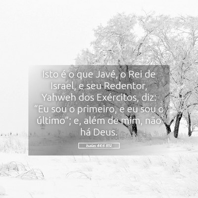 Picture 05 - Isaías 44:6 BSL - Isto é o que Javé, o Rei de Israel, e seu - Bible Verse Picture