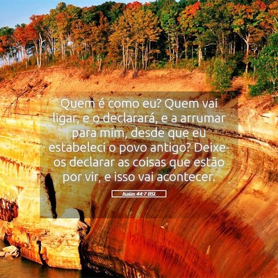 Picture 05 - Isaías 44:7 BSL - Quem é como eu? Quem vai ligar, e o declarará, - Bible Verse Picture