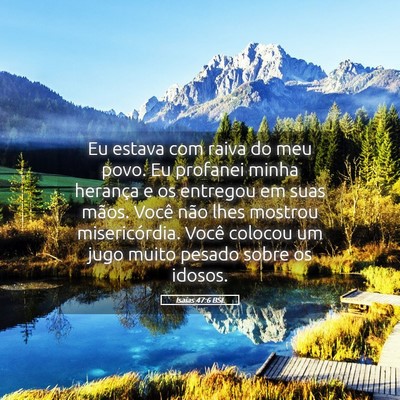 Picture 05 - Isaías 47:6 BSL - Eu estava com raiva do meu povo. Eu profanei - Bible Verse Picture