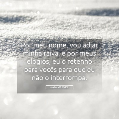 Picture 05 - Isaías 48:9 BSL - Por meu nome, vou adiar minha raiva, e por meus - Bible Verse Picture