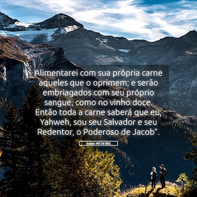 Picture 05 - Isaías 49:26 BSL - Alimentarei com sua própria carne aqueles que o - Bible Verse Picture