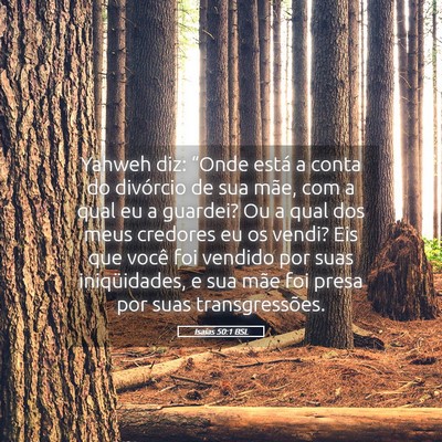 Picture 05 - Isaías 50:1 BSL - Yahweh diz: “Onde está a conta do divórcio de - Bible Verse Picture