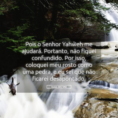 Picture 05 - Isaías 50:7 BSL - Pois o Senhor Yahweh me ajudará. Portanto, não - Bible Verse Picture