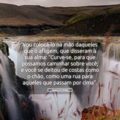 Picture 05 - Isaías 51:23 BSL - Vou colocá-lo na mão daqueles que o afligem, - Bible Verse Picture