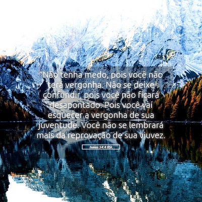 Picture 05 - Isaías 54:4 BSL - “Não tenha medo, pois você não terá - Bible Verse Picture