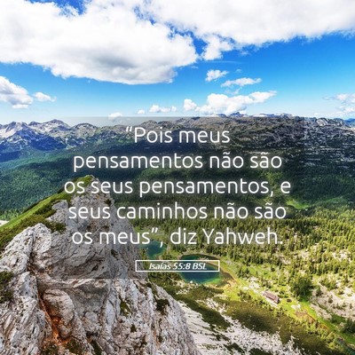 Picture 05 - Isaías 55:8 BSL - “Pois meus pensamentos não são os seus - Bible Verse Picture