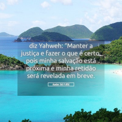 Picture 05 - Isaías 56:1 BSL - diz Yahweh: “Manter a justiça e fazer o que é - Bible Verse Picture