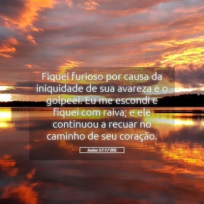 Picture 05 - Isaías 57:17 BSL - Fiquei furioso por causa da iniquidade de sua - Bible Verse Picture