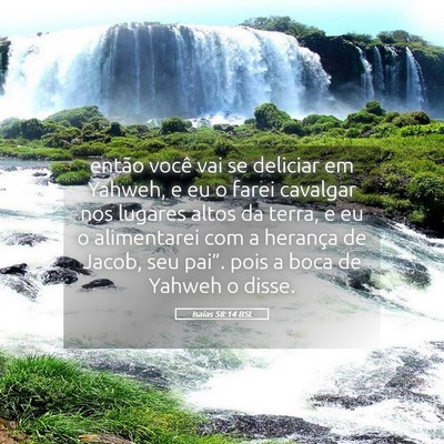 Picture 05 - Isaías 58:14 BSL - então você vai se deliciar em Yahweh, e eu o - Bible Verse Picture