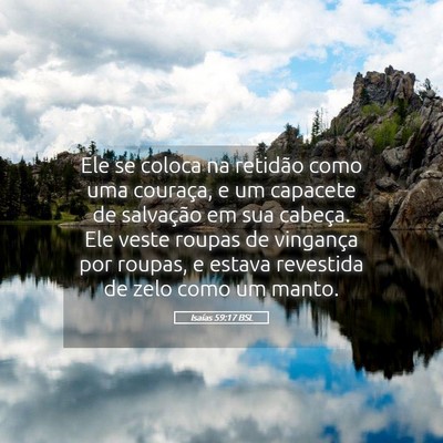 Picture 05 - Isaías 59:17 BSL - Ele se coloca na retidão como uma couraça, e um - Bible Verse Picture