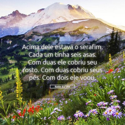 Picture 05 - Isaías 6:2 BSL - Acima dele estava o serafim. Cada um tinha seis - Bible Verse Picture