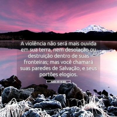 Picture 05 - Isaías 60:18 BSL - A violência não será mais ouvida em sua terra, - Bible Verse Picture