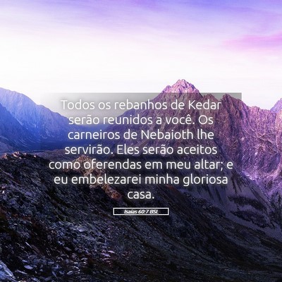 Picture 05 - Isaías 60:7 BSL - Todos os rebanhos de Kedar serão reunidos a - Bible Verse Picture
