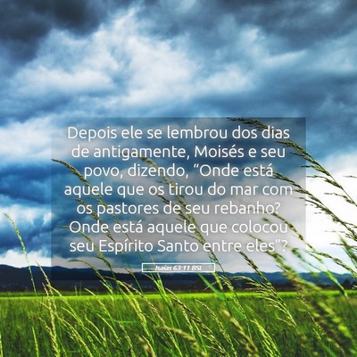 Picture 05 - Isaías 63:11 BSL - Depois ele se lembrou dos dias de antigamente, - Bible Verse Picture