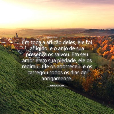 Picture 05 - Isaías 63:9 BSL - Em toda a aflição deles, ele foi afligido, e o - Bible Verse Picture